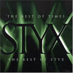 Styx : The Best of Times